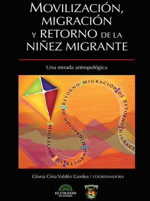 cover image of Movilización, migración y retorno de la niñez migrante